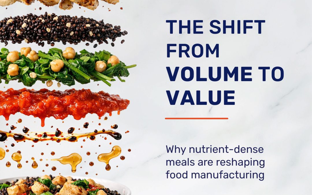The Shift from Volume to Value: Building Nutrient-Dense Meals